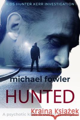Hunted Michael Fowler 9781800551152