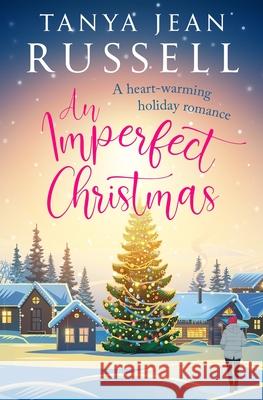 An Imperfect Christmas Tanya Jean Russell 9781800551398