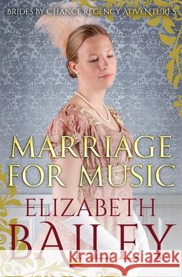Marriage For Music Elizabeth Bailey 9781800551718 Sapere Books