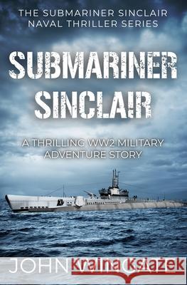 Submariner Sinclair John Wingate 9781800552098