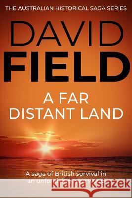 A Far Distant Land David Field 9781800552319