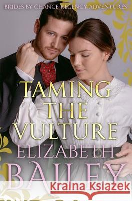 Taming The Vulture Elizabeth Bailey 9781800553293 Sapere Books