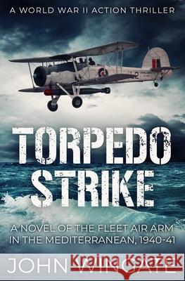 Torpedo Strike John Wingate 9781800553415