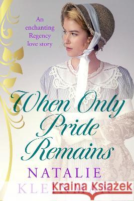 When Only Pride Remains Natalie Kleinman 9781800553590 Sapere Books