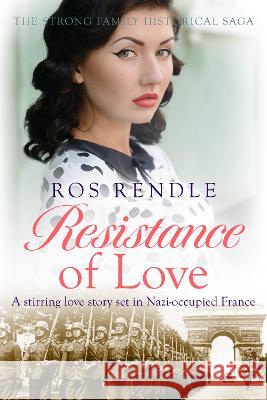 Resistance of Love Ros Rendle 9781800554337