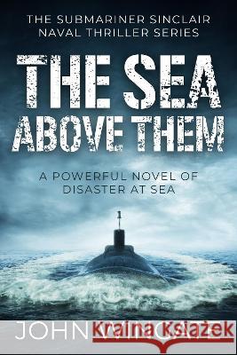 The Sea Above Them John Wingate 9781800554573
