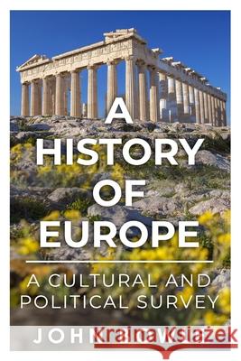 A History of Europe: A Cultural and Political Survey John Bowle 9781800554696