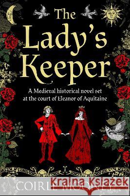 The Lady's Keeper Coirle Mooney   9781800554894 Sapere Books