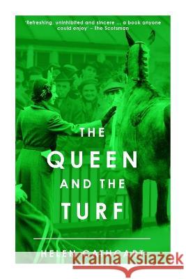 The Queen and the Turf Helen Cathcart 9781800554931 Sapere Books