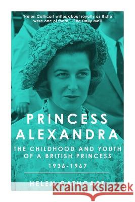 Princess Alexandra Helen Cathcart 9781800555174