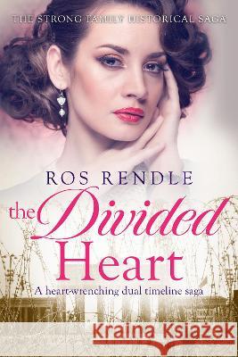 The Divided Heart Ros Rendle   9781800555433 Sapere Books