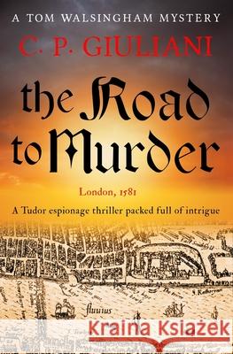 The Road to Murder C P Giuliani   9781800556270 Sapere Books