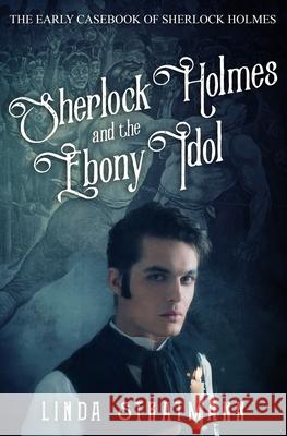 Sherlock Holmes and the Ebony Idol Linda Stratmann   9781800557352