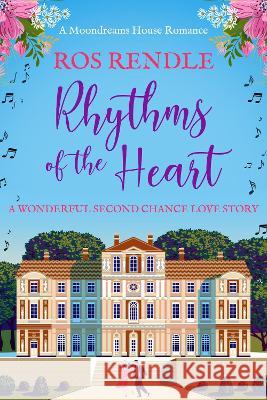 Rhythms of the Heart Ros Rendle   9781800557734 Sapere Books