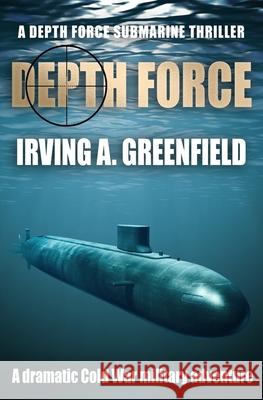 Depth Force Irving A. Greenfield   9781800557918