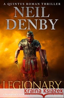 Legionary Neil Denby 9781800558892