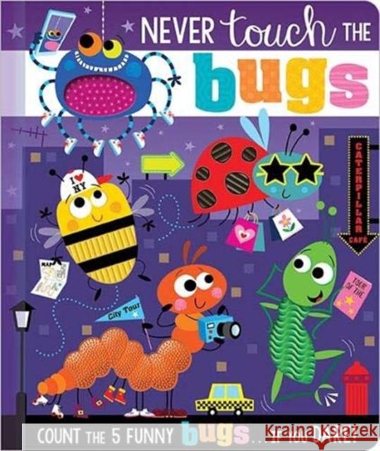 Never Touch the Bugs Rosie Greening Stuart Lynch  9781800581876