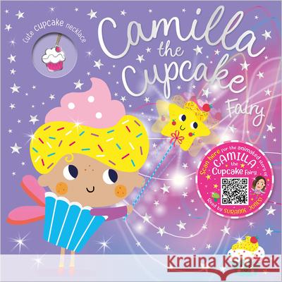 Camilla the Cupcake Fairy Make Believe Ideas Ltd                   Tim Bugbird Lara Ede 9781800583368 Make Believe Ideas