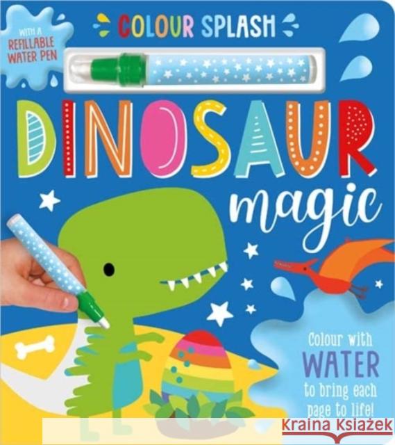 Colour Splash Dinosaur Magic Make Believe Ideas Dawn Machell  9781800585867 Make Believe Ideas