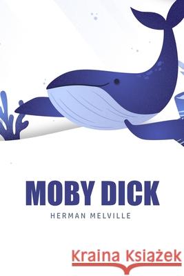 Moby Dick or, The Whale Herman Melville 9781800602465 Texas Public Domain