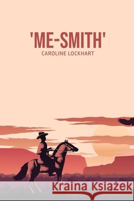 'Me-Smith' Caroline Lockhart 9781800602618 Camel Publishing House