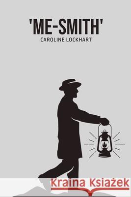 'Me-Smith' Caroline Lockhart 9781800602625 Mary Publishing Company