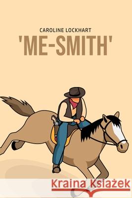 'Me-Smith' Caroline Lockhart 9781800602656 Susan Publishing Ltd