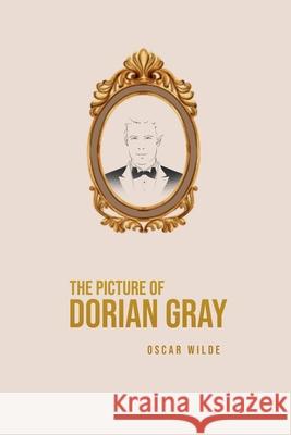 The Picture of Dorian Gray Oscar Wilde 9781800603127 Mary Publishing Company