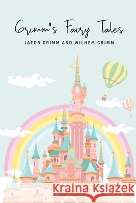 Grimm's Fairy Tales Wilhem Grimm 9781800603516 Camel Publishing House