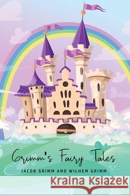 Grimm's Fairy Tales Wilhem Grimm 9781800603561 Texas Public Domain