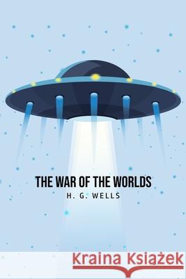 The War of the Worlds H. G. Wells 9781800604971 Toronto Public Domain Publishing