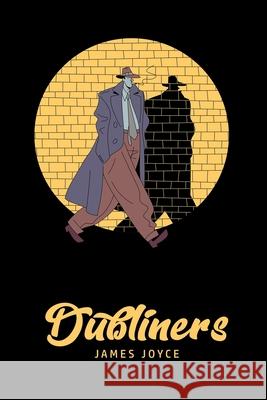 Dubliners James Joyce 9781800605671 Toronto Public Domain Publishing