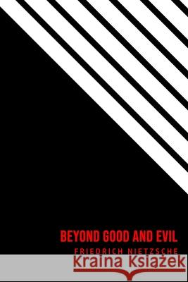 Beyond Good and Evil Friedrich Wilhelm Nietzsche 9781800606180