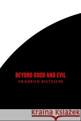 Beyond Good and Evil Friedrich Wilhelm Nietzsche 9781800606197