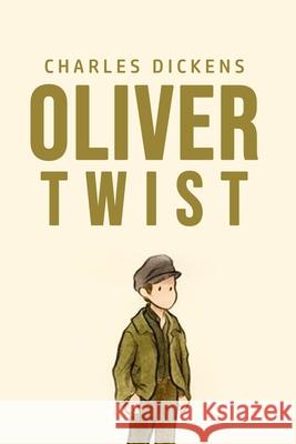 Oliver Twist Charles Dickens 9781800606791 Toronto Public Domain Publishing