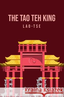 The Tao Teh King Lao Tse 9781800609846 Public Publishing