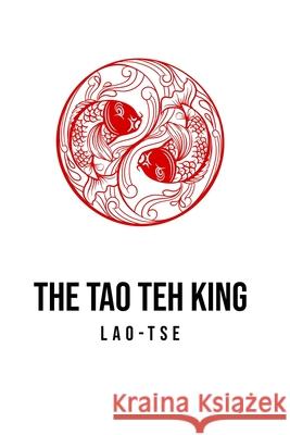 The Tao Teh King Lao Tse 9781800609853 Susan Publishing Ltd