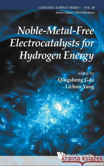 Noble-Metal-Free Electrocatalysts for Hydrogen Energy Gao, Qingsheng 9781800611566 World Scientific Publishing Europe Ltd