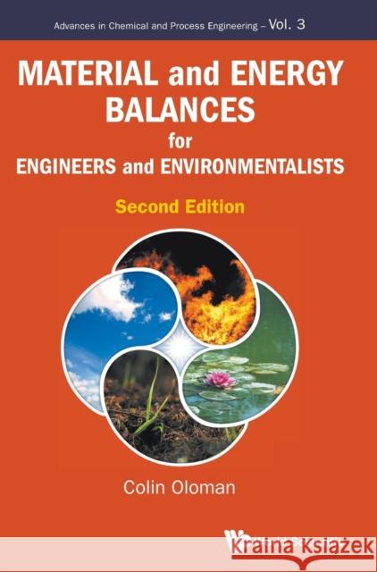 Material and Energy Balances for Engineers and Environmentalists (Second Edition) Colin William Oloman 9781800613102 World Scientific Publishing Europe Ltd