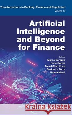 Artificial Intelligence and Beyond for Finance Marco Corazza Rene Garcia Faisal Shah Khan 9781800615205