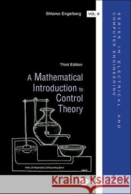 Mathematical Introduction to Control Theory, a (Third Edition) Shlomo Engelberg 9781800615540