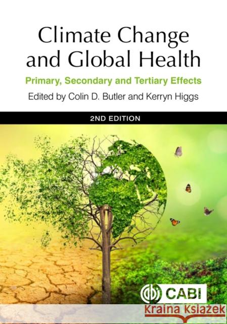 Climate Change and Global Health: Primary, Secondary and Tertiary Effects  9781800620001 CABI Publishing