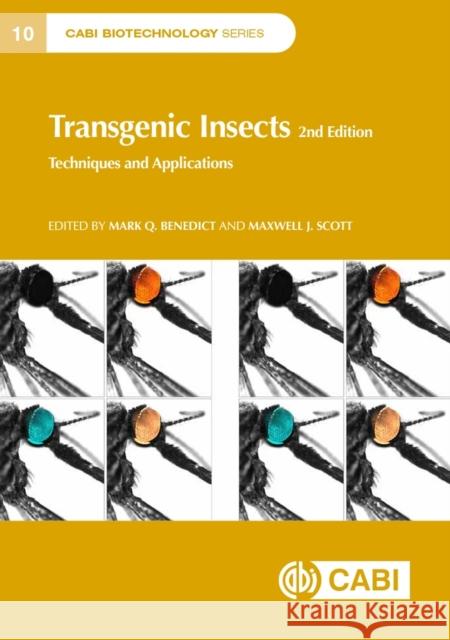 Transgenic Insects: Techniques and Applications Benedict, Mark Quentin 9781800621152 CABI Publishing