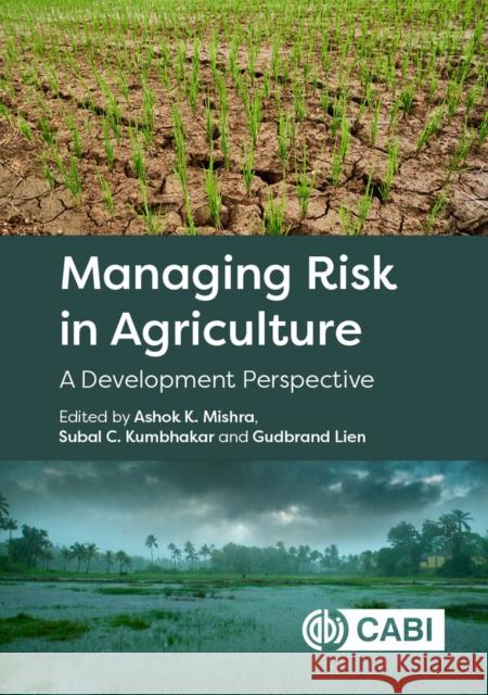 Managing Risk in Agriculture: A Development Perspective  9781800622265 CABI Publishing