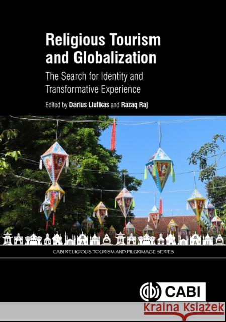 Religious Tourism and Globalization - The Search for Identity and Transformative Experience  9781800623651 