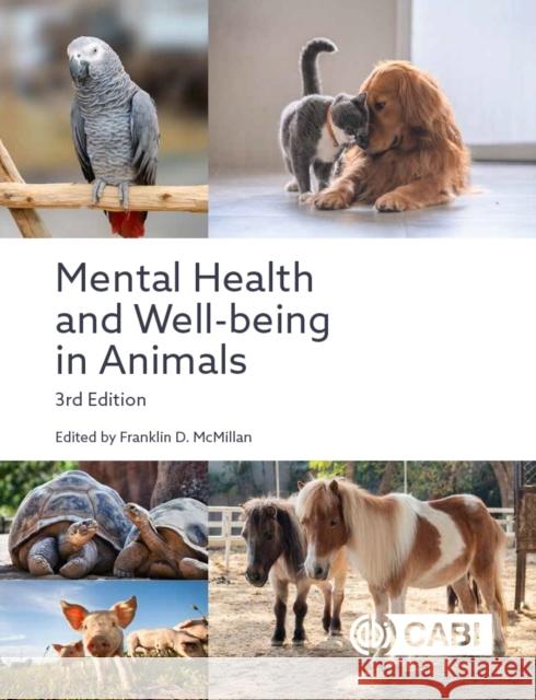 Mental Health and Well-Being in Animals Franklin D. McMillan 9781800624290 Cab International