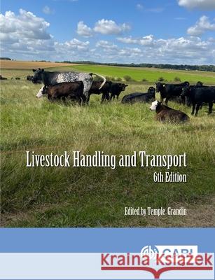 Livestock Handling and Transport Temple Grandin 9781800625112