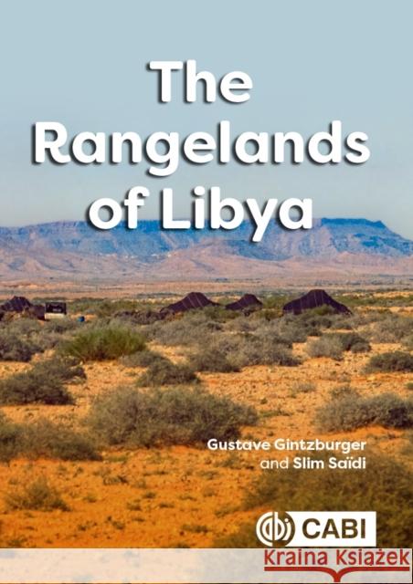 The Rangelands of Libya Slim (Consulting rangeland ecologist, France) Saidi 9781800627130 Cabi