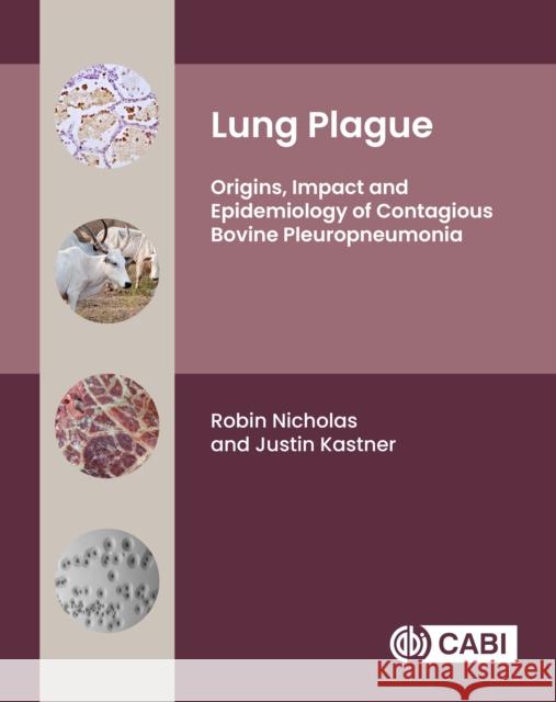 Lung Plague Professor Justin (Kansas State University, USA) Kastner 9781800627512