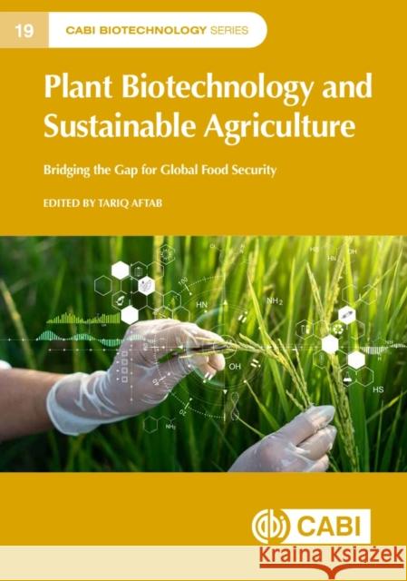 Plant Biotechnology and Sustainable Agriculture  9781800627635 CABI Publishing